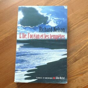 Richard Nelson - L'île, l'océan et les tempêtes